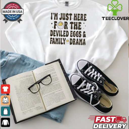 Deviled Eggs And Family Drama Thanksgiving T Shirt