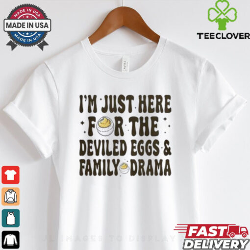 Deviled Eggs And Family Drama Thanksgiving T Shirt