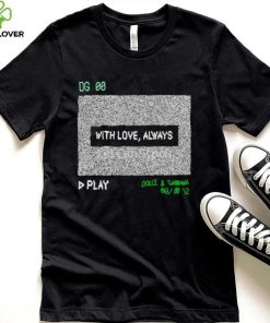 Dg 00 with love always play hoodie, sweater, longsleeve, shirt v-neck, t-shirt