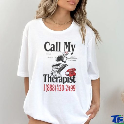 Dial My Therapist T hoodie, sweater, longsleeve, shirt v-neck, t-shirt