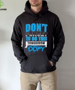 Diamond Dallas Page don’t forget to do this Tomorrow DDPY logo shirt