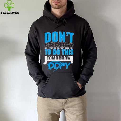 Diamond Dallas Page don’t forget to do this Tomorrow DDPY logo shirt