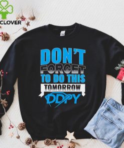 Diamond Dallas Page don’t forget to do this Tomorrow DDPY logo shirt