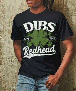 Dibs On The Redhead Funny St Patricks Day Drinking Men T Shirt