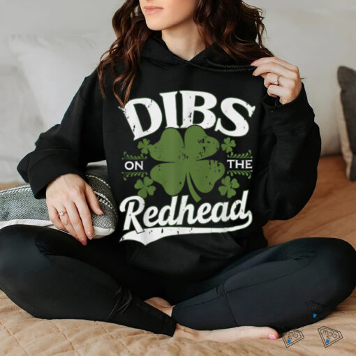 Dibs On The Redhead Funny St Patricks Day Drinking Men T Shirt