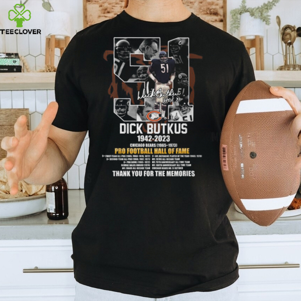 Dick Butkus 1942 – 2023 Chicago Bears 1965 – 1973 Pro Football Hall Of Fame Thank You For The Memories T Shirt Dick Butkus 1942 – 2023 Chicago Bears 1965 – 1973 Pro Football Hall Of Fame Thank You For The Memories T Shirt