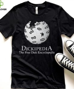 Dickipedia the free dick encyclopedia 2023 shirt