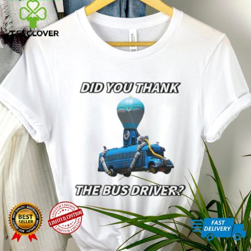 Did You Thank The Bus Driver Cringey T Shirt