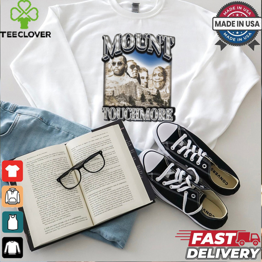 Diddyparty Mount Touchmore Shirt Diddyparty Mount Touchmore Shirt