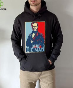 Die Mad William Tecumseh Sherman Shirt
