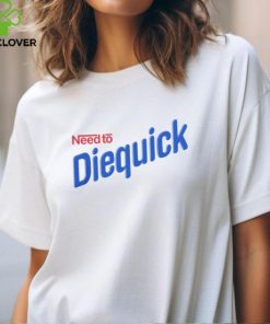 Diequick T Shirt