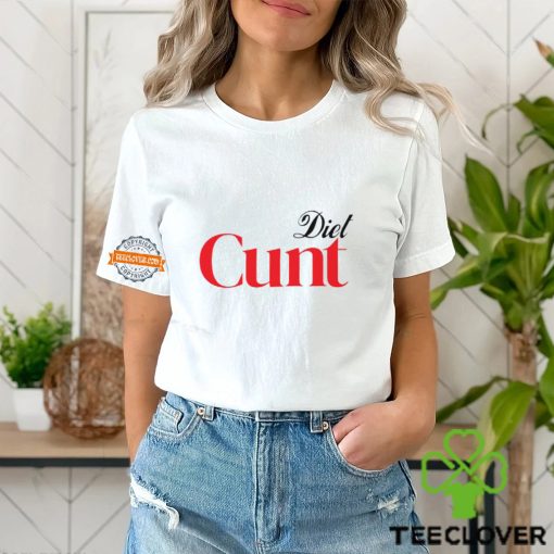 Diet Cunt Shirt
