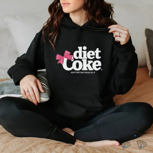 Diet coke just for the taste of it shirt