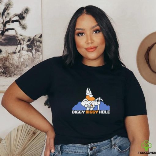 Diggy Diggy Hole Shirt