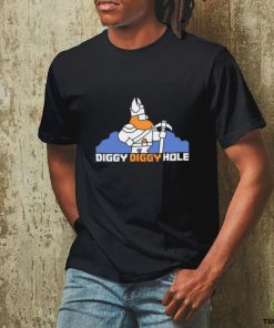 Diggy Diggy Hole Shirt