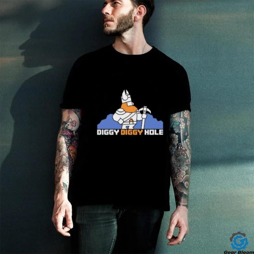 Diggy Diggy Hole Shirt