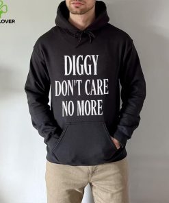 Diggy don’t care no more 2022 shirt