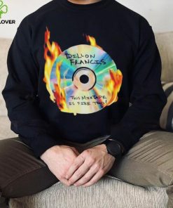 Dillon francis this mixtape is fire too hoodie, sweater, longsleeve, shirt v-neck, t-shirt