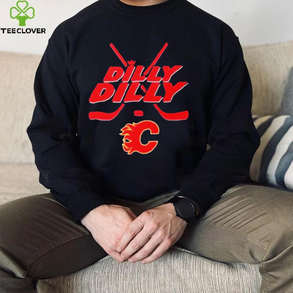 Dilly Dilly Calgary Flames Hockey Shirt Dilly Dilly Calgary Flames Hockey Shirt