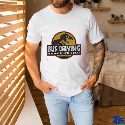 Dinosaur Bud Driving Is A Walk In The Park Shirt