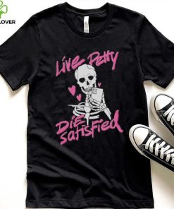 Dippedinpoison live petty hoodie, sweater, longsleeve, shirt v-neck, t-shirt