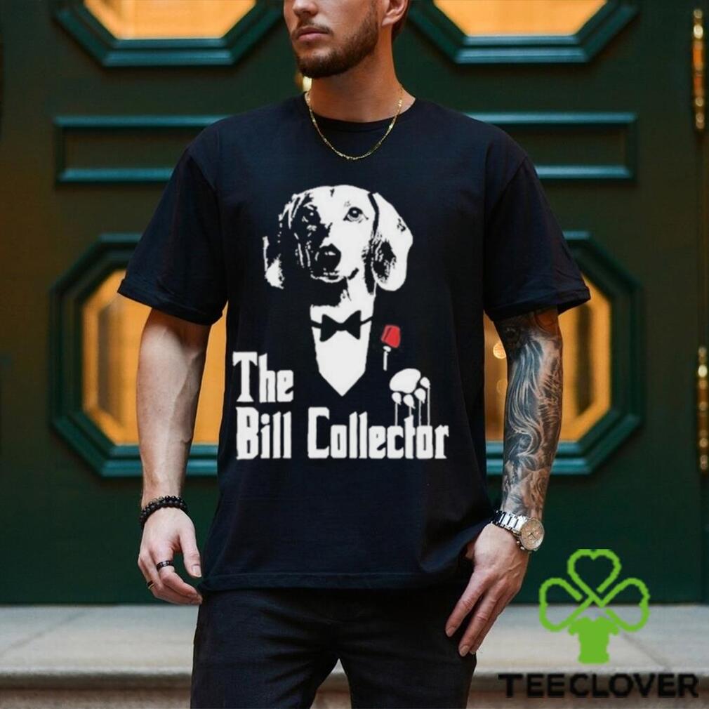 Dippytees Dog The Bill Godfather Shirt Dippytees Dog The Bill Godfather Shirt