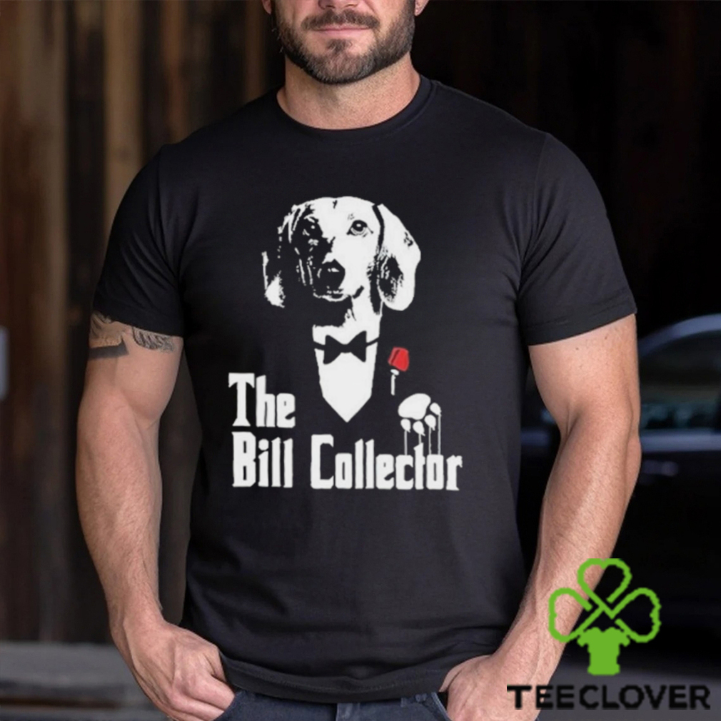 Dippytees Dog The Bill Godfather Shirt Dippytees Dog The Bill Godfather Shirt
