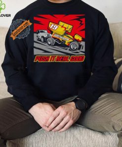 Dirtrackr Push It Real Good Sprint Car T shirt