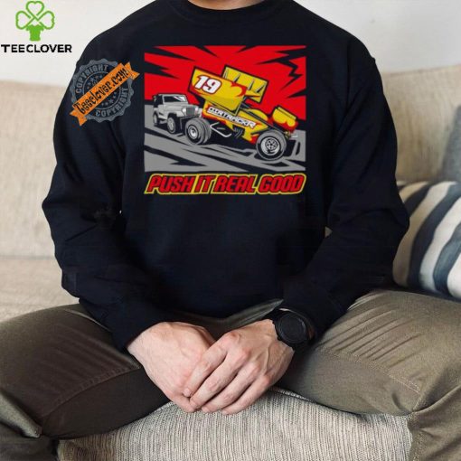 Dirtrackr Push It Real Good Sprint Car T shirt