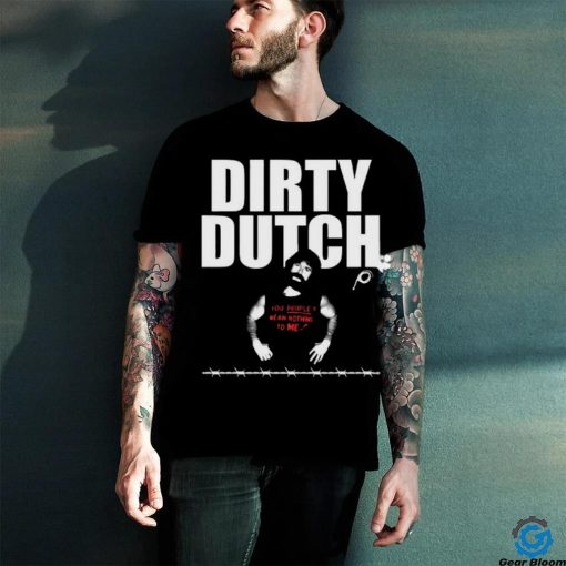 Dirty Dutch 2024 Limited Shirt