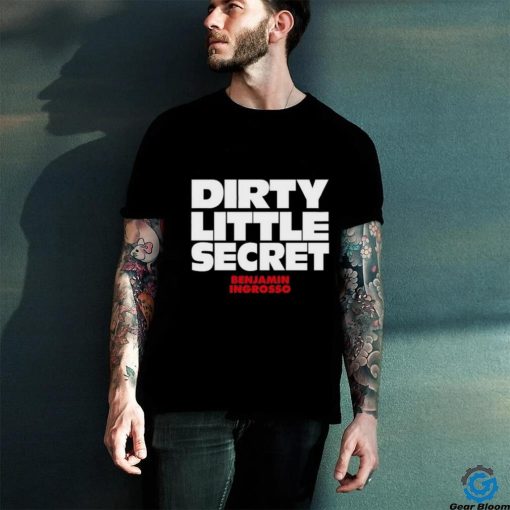 Dirty Little Secret Benjamin Ingrosso Shirt