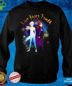 Disney Frozen 2 Elsa Anna Live Your Truth Geometric Portrait Sweat T hoodie, sweater, longsleeve, shirt v-neck, t-shirt