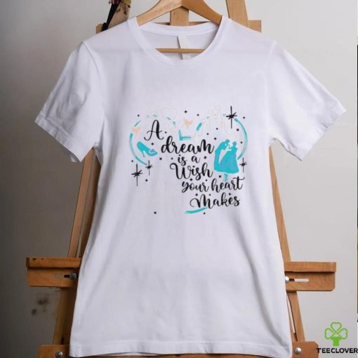 Disney Princess A Dream Is A Wish Your Heart Makes hoodie, sweater, longsleeve, shirt v-neck, t-shirt