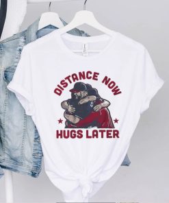 Distance Now Hugs Latter Max Scherzer Atlanta Braves Shirt