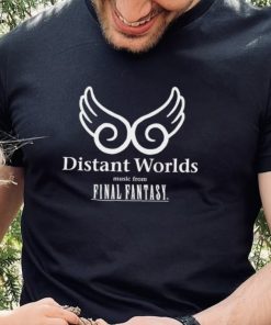 Distant worlds music from final fantasy t shirt