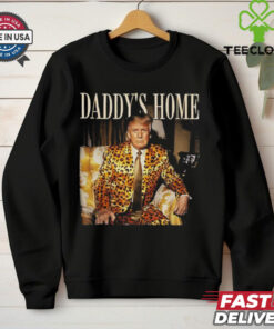 Dixiechick Trump Daddys Home Shirt