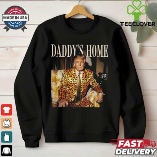 Dixiechick Trump Daddys Home Shirt