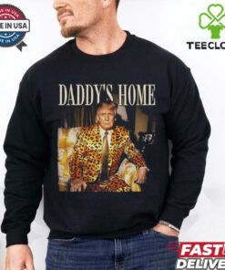 Dixiechick Trump Daddys Home Shirt