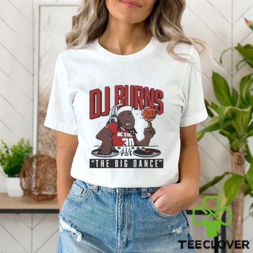 Dj Burns The Big Dance Shirt