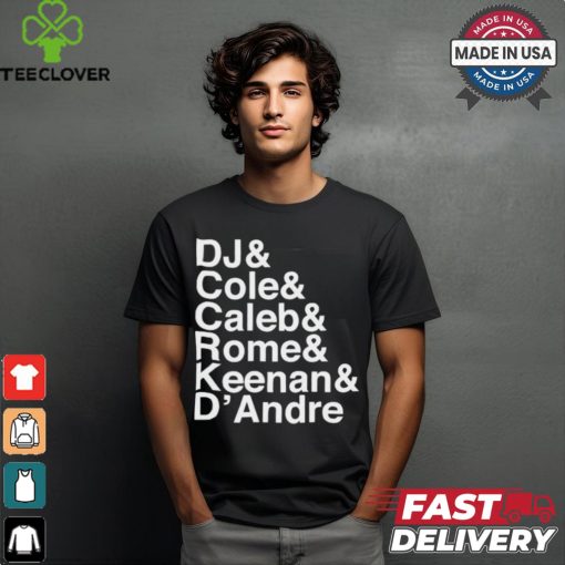 Dj & Cole & Caleb & Rome Keenan & D’andre t shirt