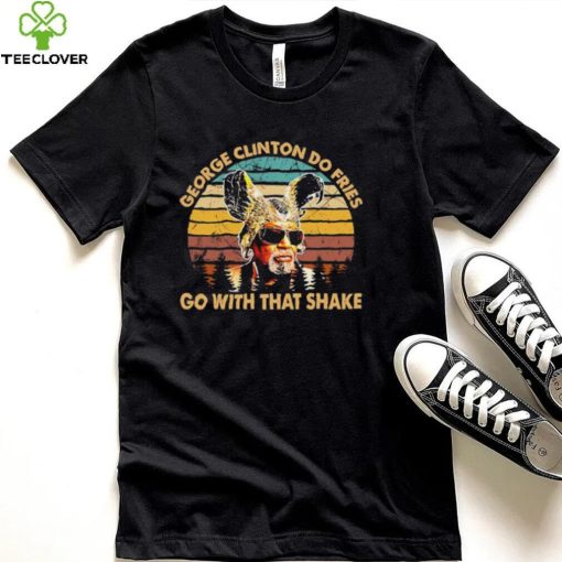 Do Fries Go George Clinton Vintage Shirt
