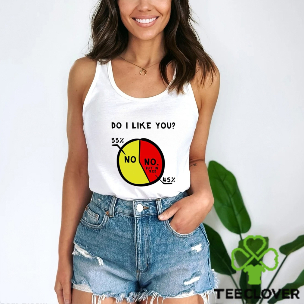 Do I Like You Shirt Do I Like You Shirt