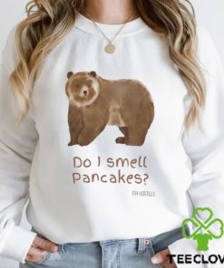 Do I Smell Pancakes Ted Bear Sweatshirt Hoodie Shirt