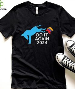 Do It Again 2024 Donkey Trump Elephant President 2024 T Shirt