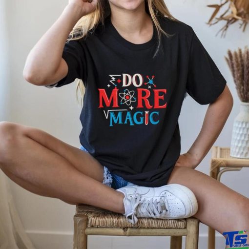 Do More Magic science logo hoodie, sweater, longsleeve, shirt v-neck, t-shirt