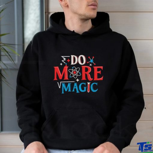 Do More Magic science logo hoodie, sweater, longsleeve, shirt v-neck, t-shirt