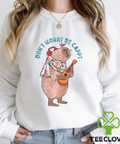 Do Not Worry Be Cappy Shirt