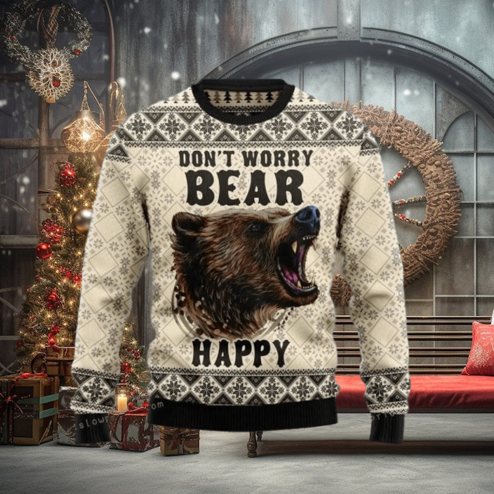 Do Not Worry Bear Happy Ugly Sweater Party Do Not Worry Bear Happy Ugly Sweater Party