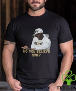 Do You Believe Shirt Deion Sanders Touchdown Dance Deion Sanders Bodyguard Shirt Deion Sanders Toe Amputation Deion Sanders Game Today Deion Sanders Press Conference Today