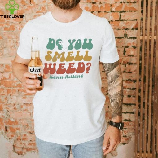 Do You Smell Weed Classic Shirt